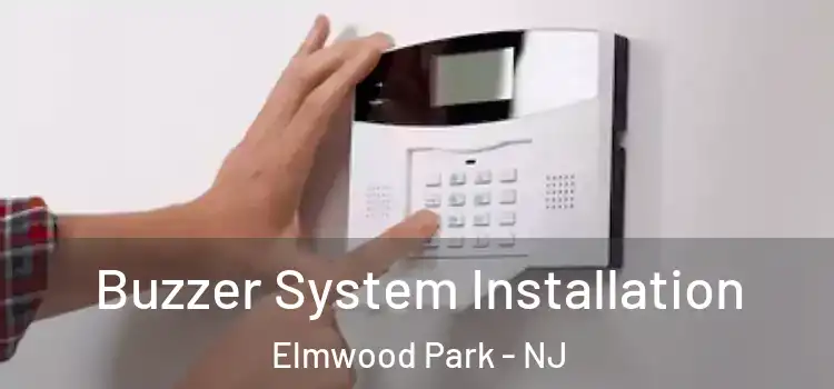 Buzzer System Installation Elmwood Park - NJ