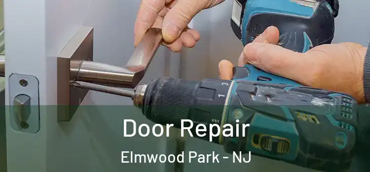 Door Repair Elmwood Park - NJ
